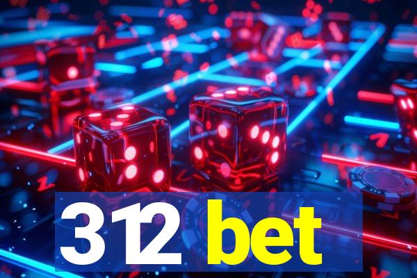 312 bet